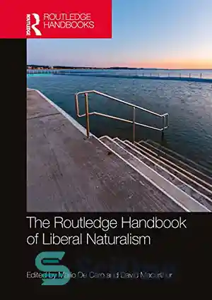 دانلود کتاب The Routledge Handbook of Liberal Naturalism – روتلج هندبوک طبیعت گرایی لیبرال